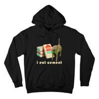 I Eat Cement Cursed Cat Unhinged Funny Meme On Back Tall Hoodie
