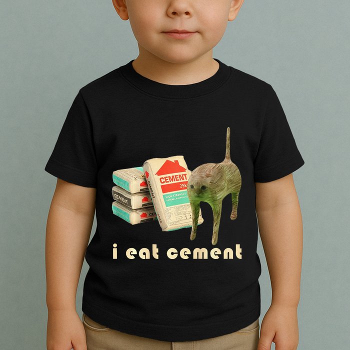 I Eat Cement Cursed Cat Unhinged Funny Meme On Back Toddler T-Shirt