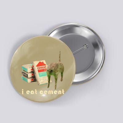 I Eat Cement Cursed Cat Unhinged Funny Meme On Back Button