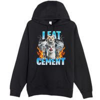 I Eat Cement Cursed Cat Funny Oddly Specific Dank Meme Premium Pullover Hoodie