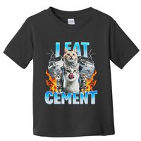 I Eat Cement Cursed Cat Funny Oddly Specific Dank Meme Toddler T-Shirt