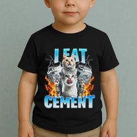 I Eat Cement Cursed Cat Funny Oddly Specific Dank Meme Toddler T-Shirt