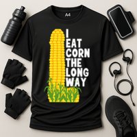 I Eat Corn The Long Way Funny Performance Shirt