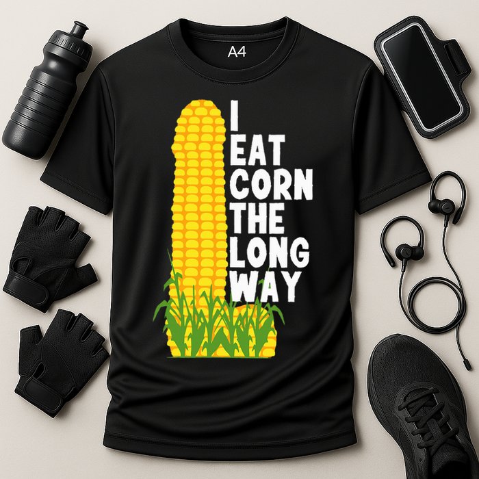 I Eat Corn The Long Way Funny Performance Shirt