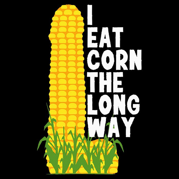 I Eat Corn The Long Way Funny T-Shirt