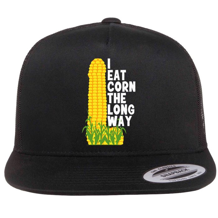 I Eat Corn The Long Way Funny Flatbill Hat