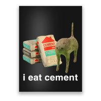 I Eat Cement Cursed Cat Funny Oddly Specific Meme Poster