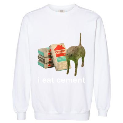I Eat Cement Cursed Cat Funny Oddly Specific Meme Garment-Dyed Sweatshirt