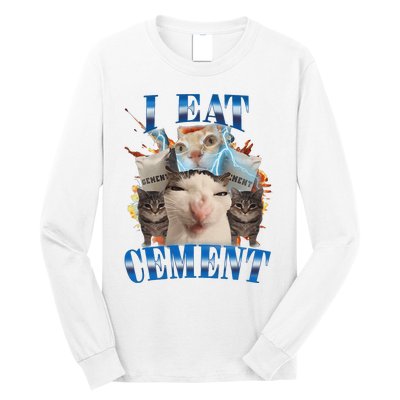 I Eat Cement Cursed Cat Funny Oddly Specific Dank Meme Long Sleeve Shirt