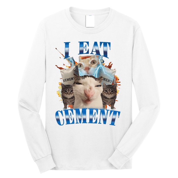 I Eat Cement Cursed Cat Funny Oddly Specific Dank Meme Long Sleeve Shirt