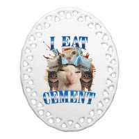 I Eat Cement Cursed Cat Funny Oddly Specific Dank Meme Ceramic Oval Ornament