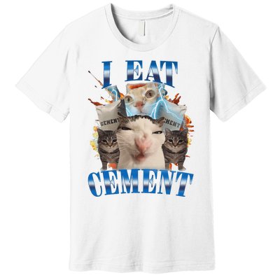 I Eat Cement Cursed Cat Funny Oddly Specific Dank Meme Premium T-Shirt