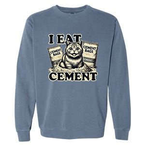 I Eat Cement Cursed Cat Funny Oddly Specific Meme Garment-Dyed Sweatshirt