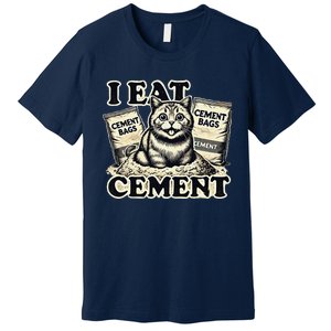 I Eat Cement Cursed Cat Funny Oddly Specific Meme Premium T-Shirt