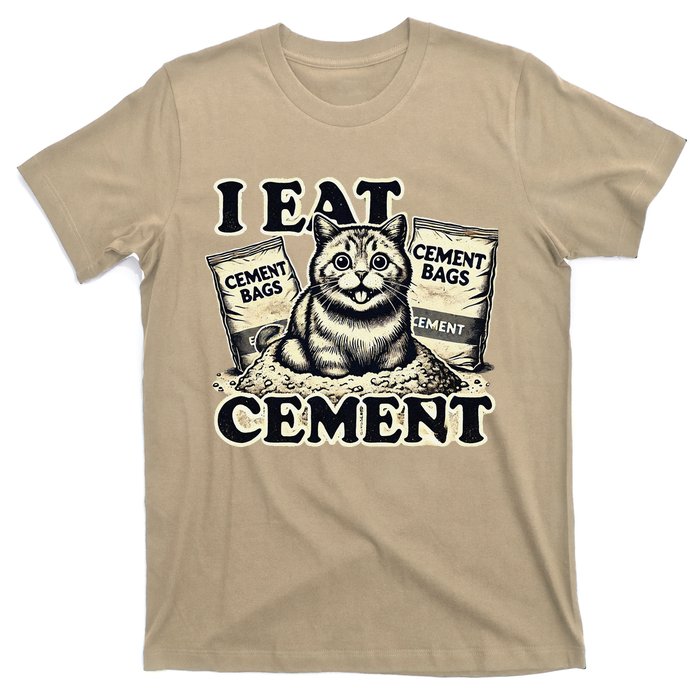 I Eat Cement Cursed Cat Funny Oddly Specific Meme T-Shirt