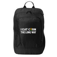 I Eat Corn The Long Way Funny Inappropriate Embarrassing City Backpack