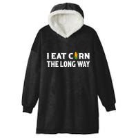 I Eat Corn The Long Way Funny Inappropriate Embarrassing Hooded Wearable Blanket