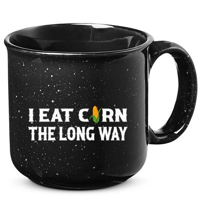 I Eat Corn The Long Way Funny Inappropriate Embarrassing 15oz Campfire Ceramic Mug