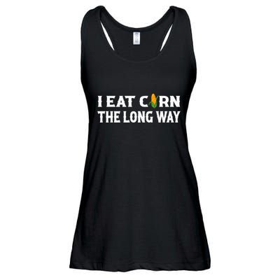 I Eat Corn The Long Way Funny Inappropriate Embarrassing Ladies Essential Flowy Tank