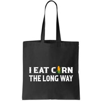 I Eat Corn The Long Way Funny Inappropriate Embarrassing Bag