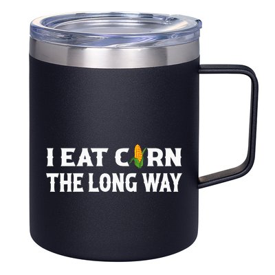 I Eat Corn The Long Way Funny Inappropriate Embarrassing 12oz Stainless Steel Coffee Mug