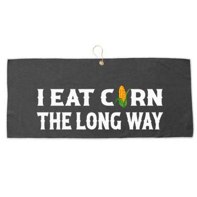 I Eat Corn The Long Way Funny Inappropriate Embarrassing Large Microfiber Waffle Golf Towel