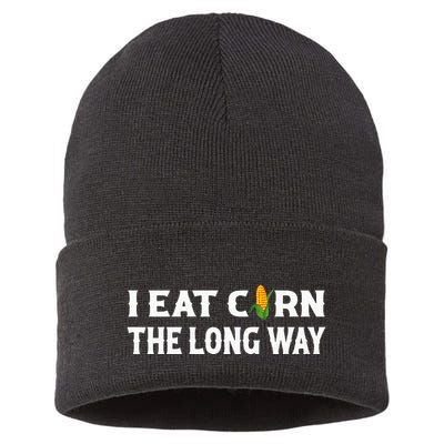 I Eat Corn The Long Way Funny Inappropriate Embarrassing Sustainable Knit Beanie