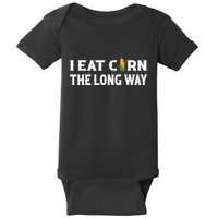 I Eat Corn The Long Way Funny Inappropriate Embarrassing Baby Bodysuit