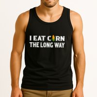 I Eat Corn The Long Way Funny Inappropriate Embarrassing Tank Top