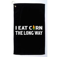 I Eat Corn The Long Way Funny Inappropriate Embarrassing Golf Towel