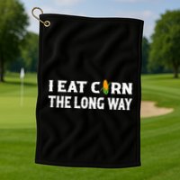 I Eat Corn The Long Way Funny Inappropriate Embarrassing Golf Towel