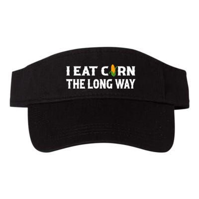 I Eat Corn The Long Way Funny Inappropriate Embarrassing Visor