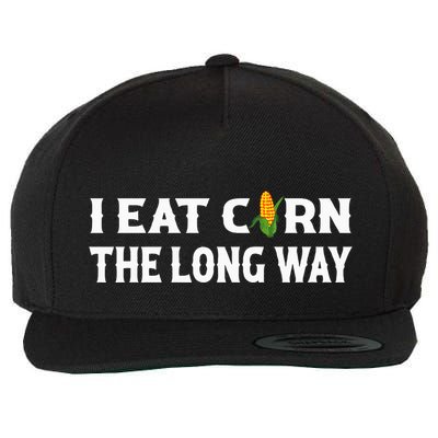 I Eat Corn The Long Way Funny Inappropriate Embarrassing Wool Snapback Cap