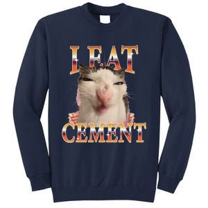 I Eat Cement Cat I Eat Cement Cursed Cat Meme Tall Sweatshirt