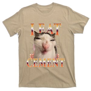 I Eat Cement Cat I Eat Cement Cursed Cat Meme T-Shirt