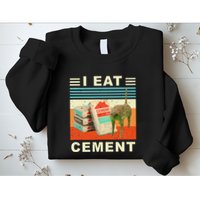 I Eat Cement Cursed Cat Funny Oddly Specific Dank Meme Sweatshirt