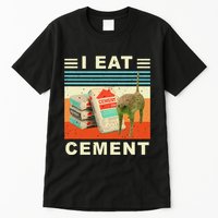 I Eat Cement Cursed Cat Funny Oddly Specific Dank Meme Tall T-Shirt