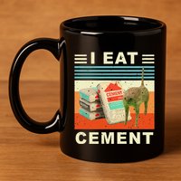 I Eat Cement Cursed Cat Funny Oddly Specific Dank Meme 11oz C Handle Ceramic Mug