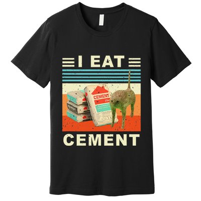 I Eat Cement Cursed Cat Funny Oddly Specific Dank Meme Premium T-Shirt