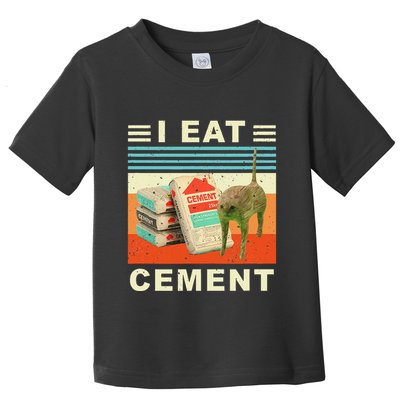I Eat Cement Cursed Cat Funny Oddly Specific Dank Meme Toddler T-Shirt