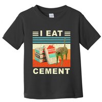 I Eat Cement Cursed Cat Funny Oddly Specific Dank Meme Toddler T-Shirt