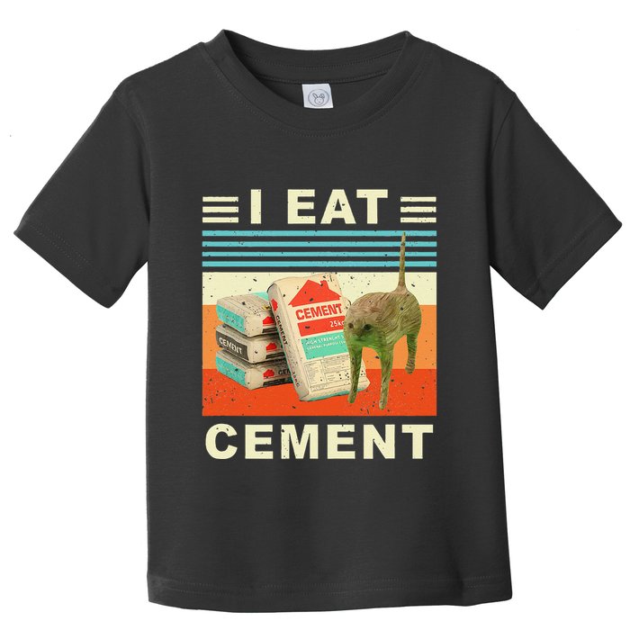 I Eat Cement Cursed Cat Funny Oddly Specific Dank Meme Toddler T-Shirt