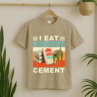 I Eat Cement Cursed Cat Funny Oddly Specific Dank Meme T-Shirt
