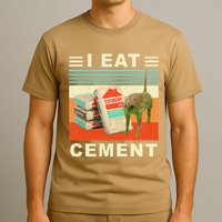 I Eat Cement Cursed Cat Funny Oddly Specific Dank Meme T-Shirt