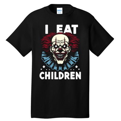 I Eat Children Scary Halloween Adult Humor Evil Clown Tall T-Shirt