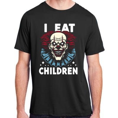 I Eat Children Scary Halloween Adult Humor Evil Clown Adult ChromaSoft Performance T-Shirt