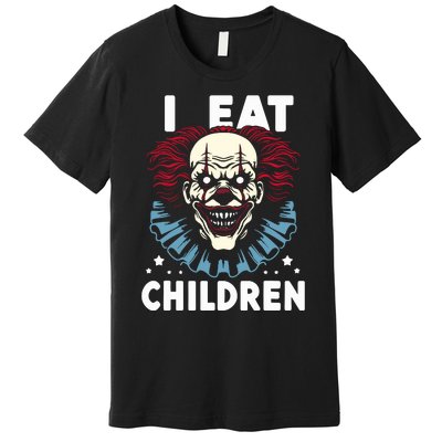 I Eat Children Scary Halloween Adult Humor Evil Clown Premium T-Shirt