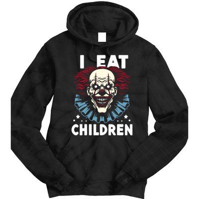 I Eat Children Scary Halloween Adult Humor Evil Clown Tie Dye Hoodie