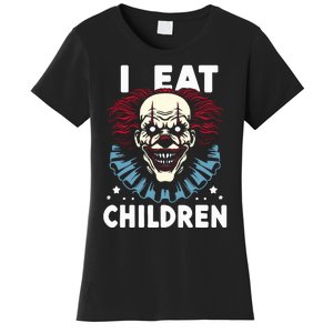 I Eat Children Scary Halloween Adult Humor Evil Clown Women's T-Shirt