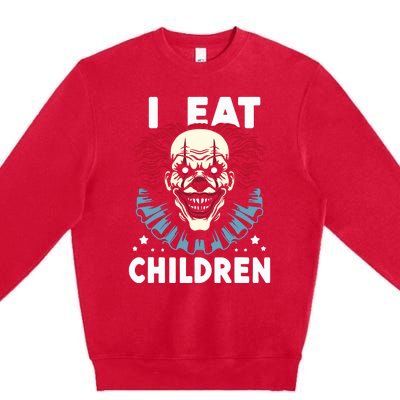 I Eat Children Scary Halloween Adult Humor Evil Clown Premium Crewneck Sweatshirt